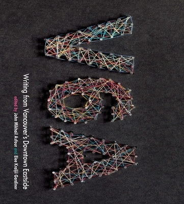 V6a: Writing from Vancouver's Downtown Eastside by Asfour, John Mikhail