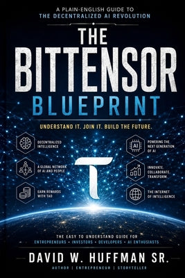 The Bittensor Blueprint by Huffman, David W.