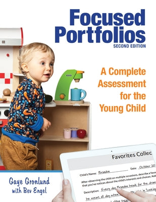 Focused Portfolios: A Complete Assessment for the Young Child by Gronlund, Gaye