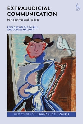 Extrajudicial Communication: Perspectives and Practice by Tyrrell, HÃ©lÃ¨ne