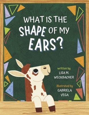 What Is the Shape of My Ears? by Weckbacher, Lisa