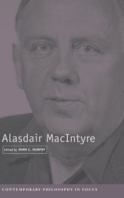 Alasdair MacIntyre by Murphy, Mark C.