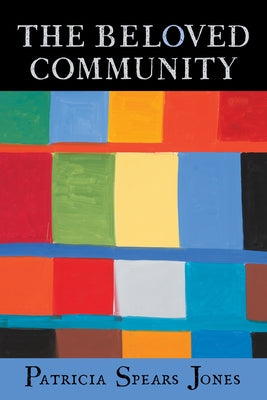 The Beloved Community by Spears Jones, Patricia