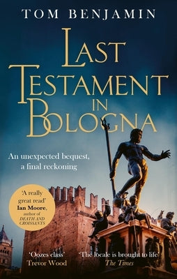 Last Testament in Bologna by Benjamin, Tom