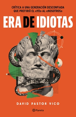 Era de Idiotas / A Time of Idiots by 