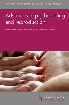 Advances in Pig Breeding and Reproduction by Ross, Jason W.