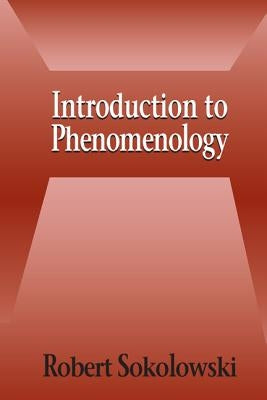 Introduction to Phenomenology by Sokolowski, Robert