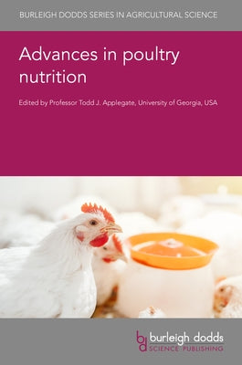 Advances in Poultry Nutrition by Applegate, Todd J.