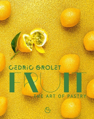 Fruit by Grolet, Cedric