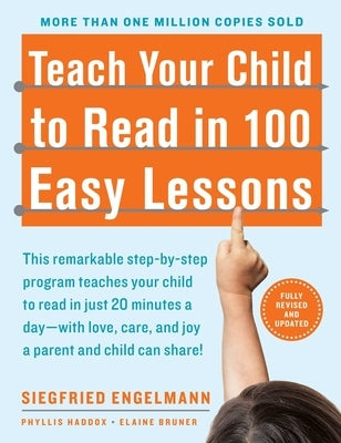 Teach Your Child to Read in 100 Easy Lessons: Revised and Updated Second Edition by Haddox, Phyllis