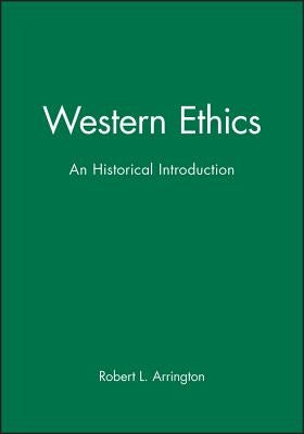 Western Ethics by Arrington, Robert L.