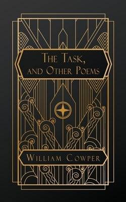 The Task, and Other Poems by Cowper, William