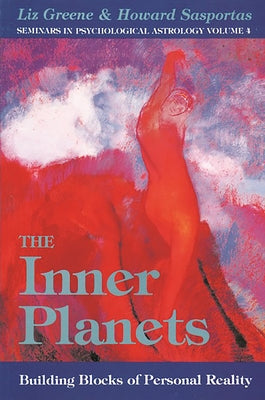 The Inner Planets: Building Blocks of Personal Reality by Greene, Liz