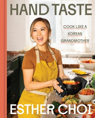 Hand Taste: Cook Like a Korean Grandmother by Choi, Esther