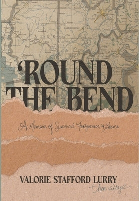 'Round the Bend by Lurry, Valorie Stafford
