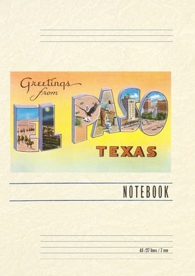 Vintage Lined Notebook Greetings from El Paso, Texas by Found Image Press