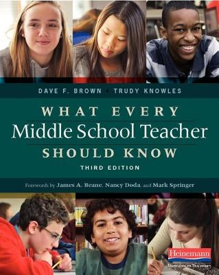 What Every Middle School Teacher Should Know by Knowles, Trudy