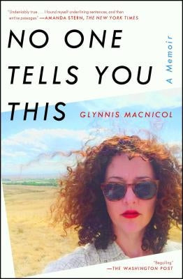 No One Tells You This: A Memoir by MacNicol, Glynnis