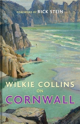 Wilkie Collins on Cornwall by Collins, Wilkie