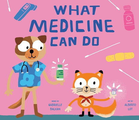 What Medicine Can Do by Balkan, Gabrielle