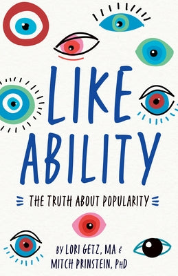 Like Ability: The Truth about Popularity by Getz, Lori