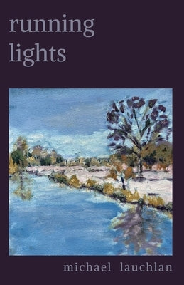 Running Lights by Lauchlan, Michael