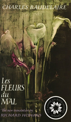 Les Fleurs Du Mal: Bilingual Edition by Baudelaire, Charles