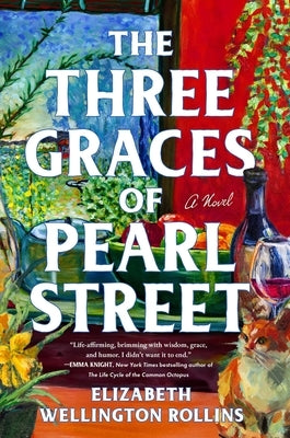 The Three Graces of Pearl Street by Wellington Rollins, Elizabeth