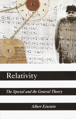 Relativity: The Special and the General Theory by Einstein, Albert