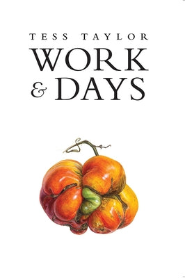 Work & Days by Taylor, Tess