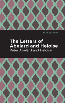 The Letters of Abelard and Heloise by Abelard, Peter