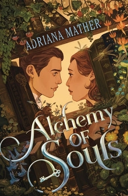 Alchemy of Souls by Mather, Adriana