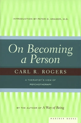 On Becoming a Person: A Therapist's View of Psychotherapy by Rogers, Carl