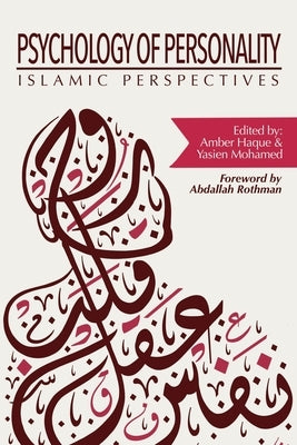 Psychology of Personality: Islamic Perspectives by Haque, Amber