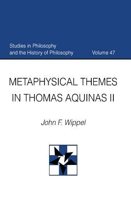 Metaphysical Themes in Thomas Aquinas II by Wippel, John F.