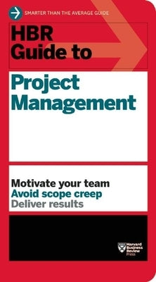 HBR Guide to Project Management (HBR Guide Series) by Review, Harvard Business