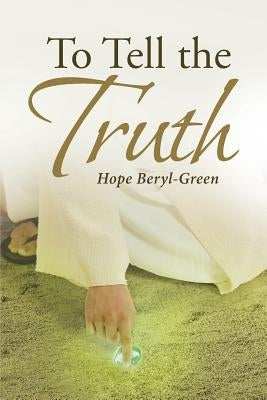 To Tell the Truth by Beryl-Green, Hope