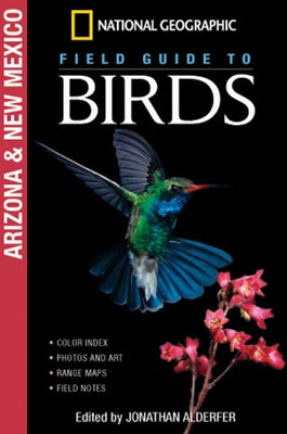 National Geographic Field Guide to Birds: Arizona and New Mexico by Alderfer, Jonathan