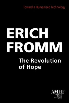 The Revolution of Hope by Fromm, Erich