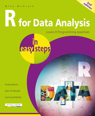 R for Data Analysis in Easy Steps by McGrath, Mike