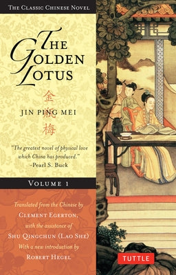 The Golden Lotus Volume 1: Jin Ping Mei by Xiaoxiaosheng, Lanling