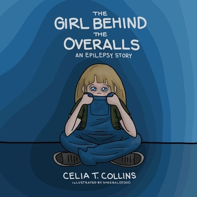 The Girl Behind The Overalls by Collins, Celia T.