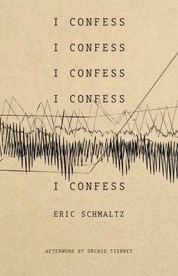 I Confess by Schmaltz, Eric