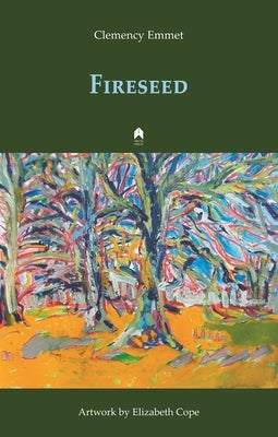 Fireseed by Emmet, Clemency