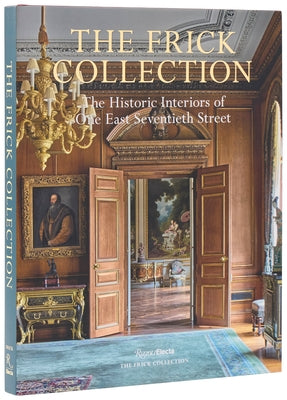 The Frick Collection: The Historic Interiors by Salomon, Xavier F.