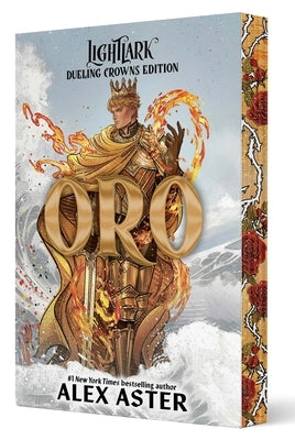 Oro: Dueling Crowns Edition (a Lightlark Saga Deluxe Companion Book) by Aster, Alex