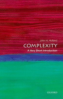 Complexity: A Very Short Introduction by Holland, John H.