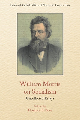 William Morris on Socialism: Uncollected Essays by Morris, William