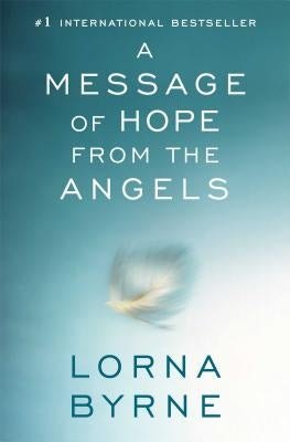 A Message of Hope from the Angels by Byrne, Lorna