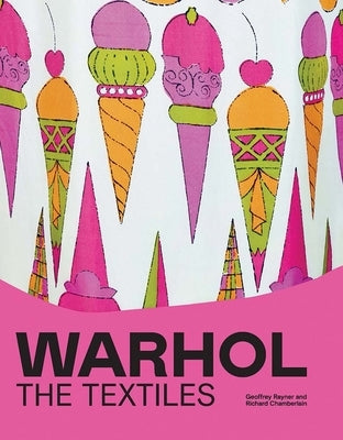 Warhol: The Textiles by Rayner, Geoffrey